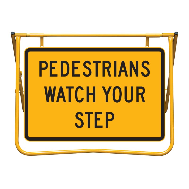 Swing Stand & Sign - Pedestrians Watch Your Step